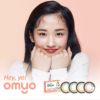 【Hey,yo! Series】OMYO BY LENSME(オ・マイ・オ by レンズミー)